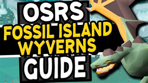 fossil island wyverns osrs guide